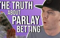 The TRUTH About Parlays | From a Top Betting Expert For Gambling Online With Real Money